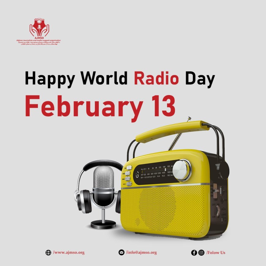 Statement of the Afghan Journalists and Media Support Organization (AJMSO) on the Occasion of February 13 – World Radio Day